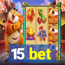 15 bet